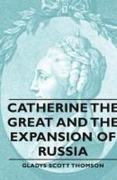 Catherine the Great and the Expansion of Russia