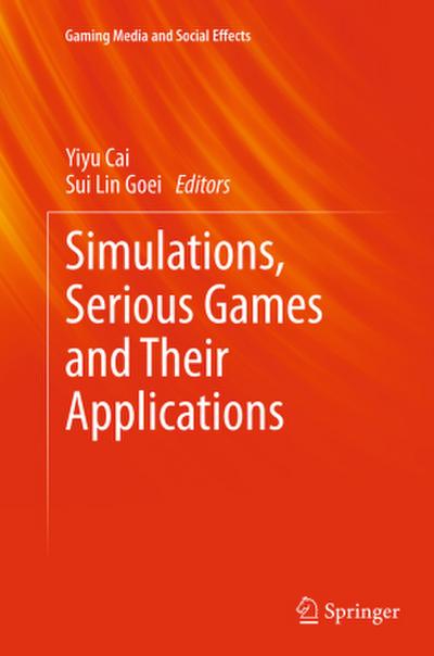 Simulations, Serious Games and Their Applications