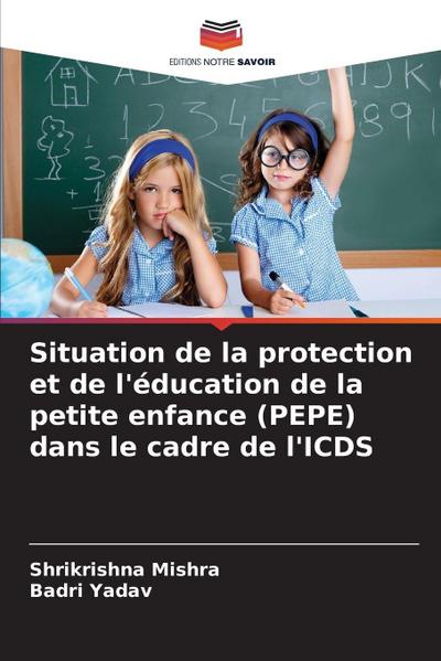 Situation de la protection et de l’éducation de la petite enfance (PEPE) dans le cadre de l’ICDS