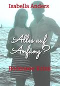 Alles auf Anfang? von Isabella Anders | Ebook