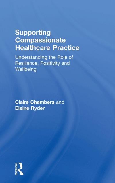 Supporting compassionate healthcare practice