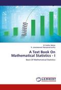 A Text Book On Mathematical Statistics - I