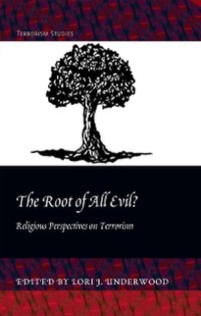 The Root of All Evil? : Religious Perspectives on Terrorism