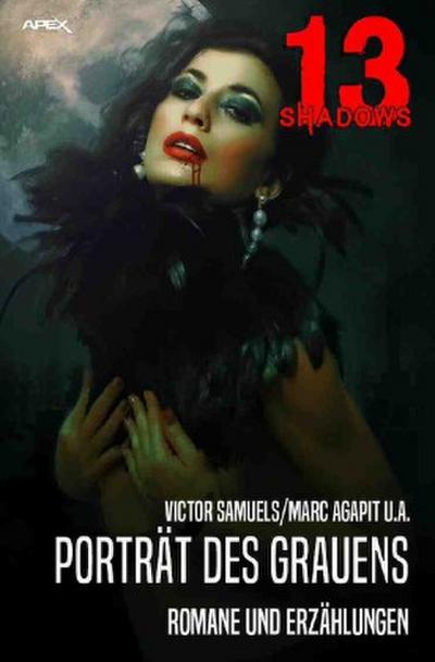 13 SHADOWS: PORTRÄT DES GRAUENS