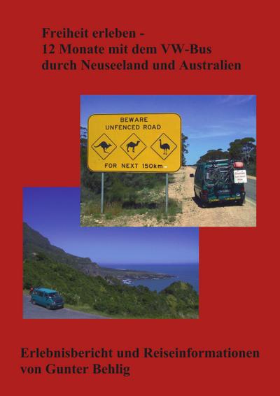 Freiheit erleben - 12 Monate mit dem VW-Bus durch Neuseeland und Australien