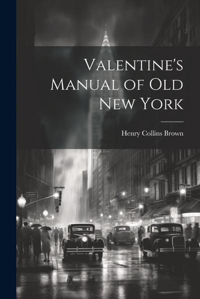 Valentine’s Manual of old New York