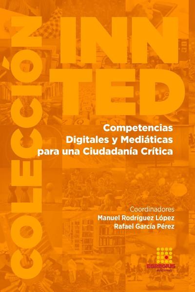 Competencias Digitales y Mediáticas para una Ciudadanía Crítica