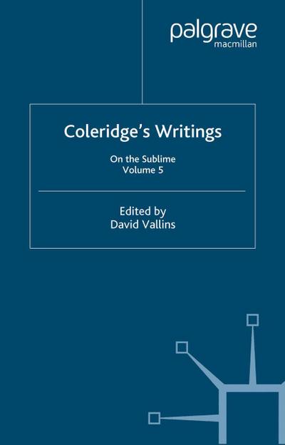 Coleridge’s Writings: On the Sublime