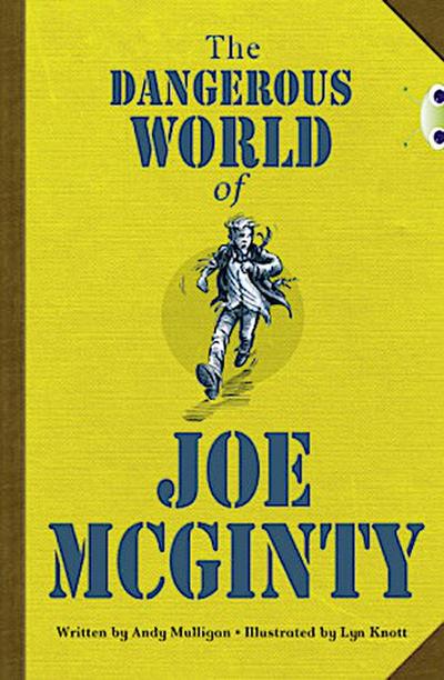 Bug Club Independent Fiction Year 6 Red B The Dangerous World of Joe McGinty