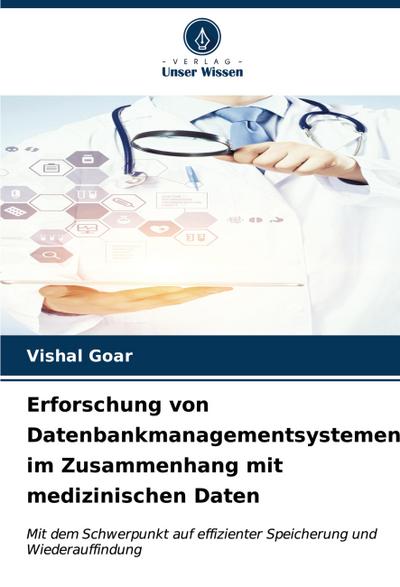 Erforschung von Datenbankmanagementsystemen im Zusammenhang mit medizinischen Daten