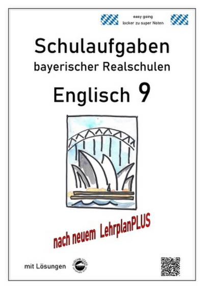Englisch 9 - Schulaufgaben bayerischer Realschulen nach LPlus - mit Lösungen