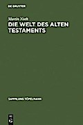 Die Welt des Alten Testaments