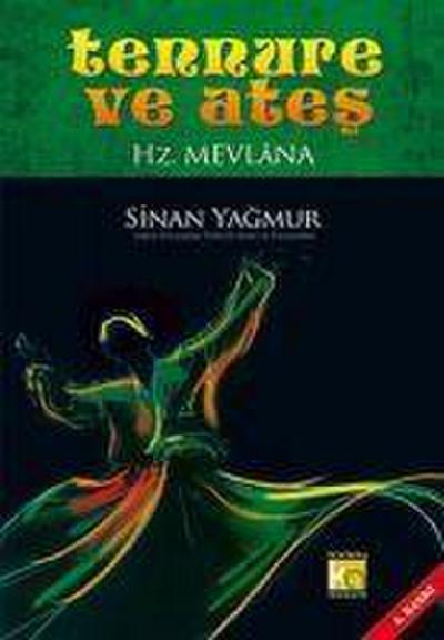 Tennure ve Ates - Hz. Mevlana