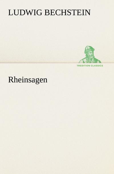 Rheinsagen - Ludwig Bechstein