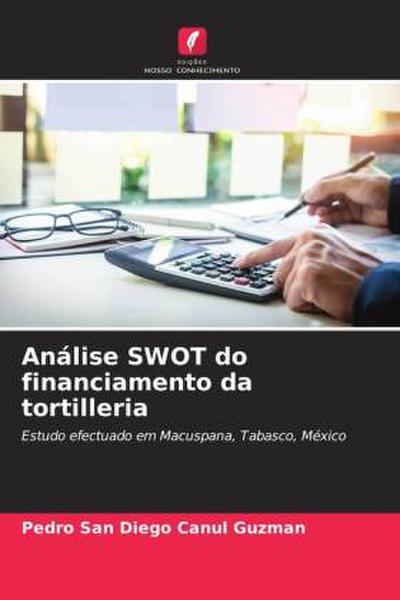 Análise SWOT do financiamento da tortilleria