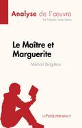 Le Maître et Marguerite de Mikhail Bulgakov (Analyse de l’oeuvre)