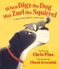 When Digz the Dog Met Zurl the Squirrel