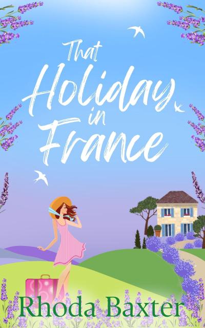 That Holiday In France (Trewton Royd small town romances, #5)