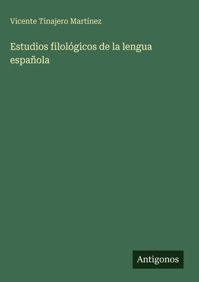 Estudios filológicos de la lengua española