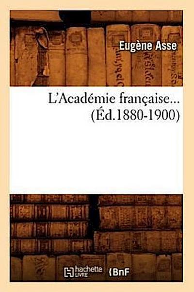 L’Académie Française (Éd.1880-1900)