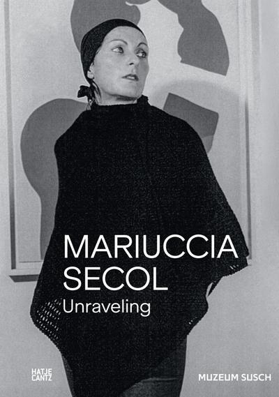 Mariuccia Secol. Unraveling
