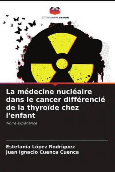 La médecine nucléaire dans le cancer différencié de la thyroïde chez l’enfant