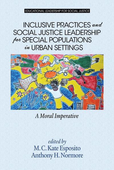 Inclusive Practices and Social Justice Leadership for Special Populations in Urban Settings