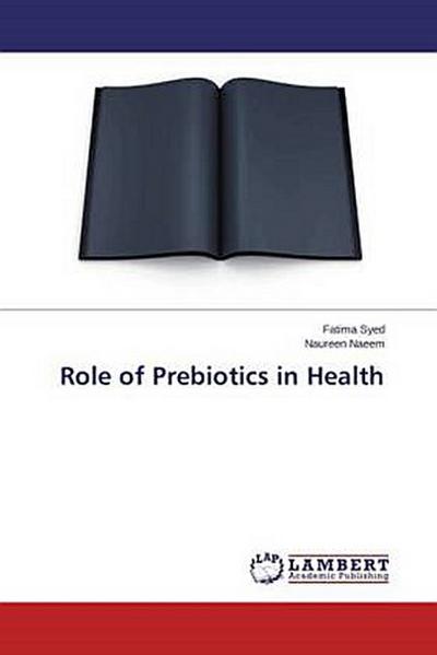 Role of Prebiotics in Health