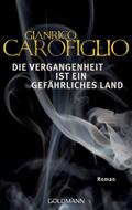 Die Vergangenheit ist ein gefährliches Land