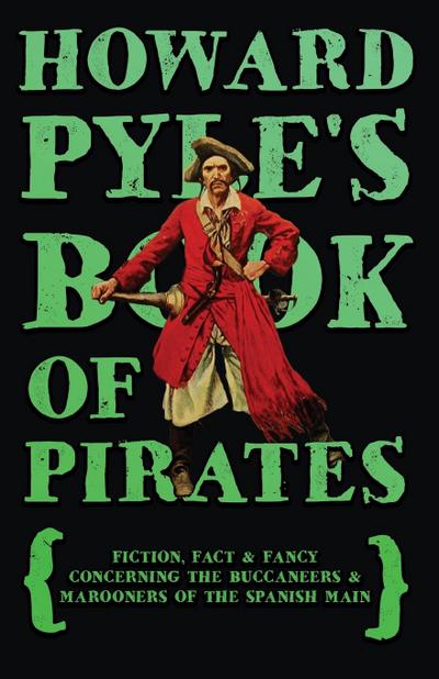 Howard Pyle’s Book of Pirates