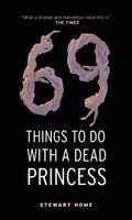 69 Things To Do With A Dead Princess