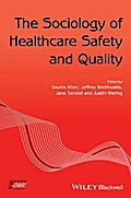 The Sociology of Healthcare Safety and Quality