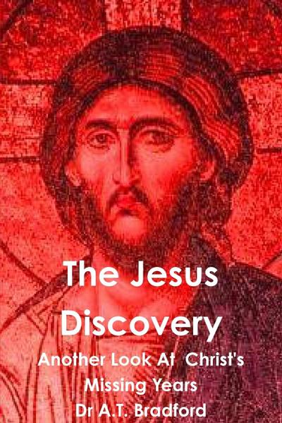 The Jesus Discovery - Another Look at Christ’s Missing Years