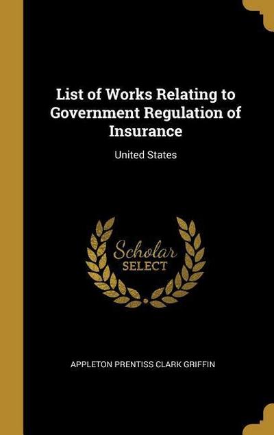 List of Works Relating to Government Regulation of Insurance