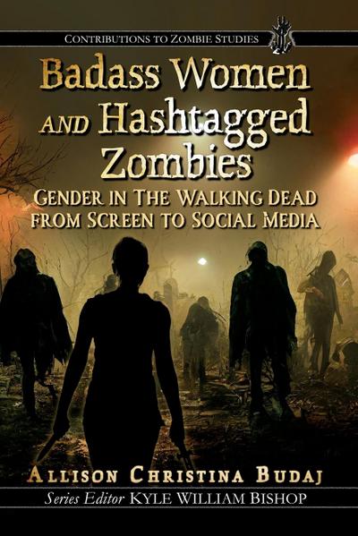 Badass Women and Hashtagged Zombies