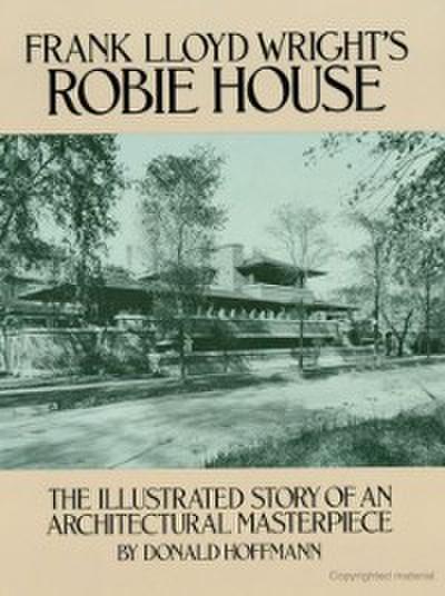 Frank Lloyd Wright’s Robie House