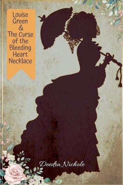 Louise Green & The Curse of the Bleeding Heart Necklace