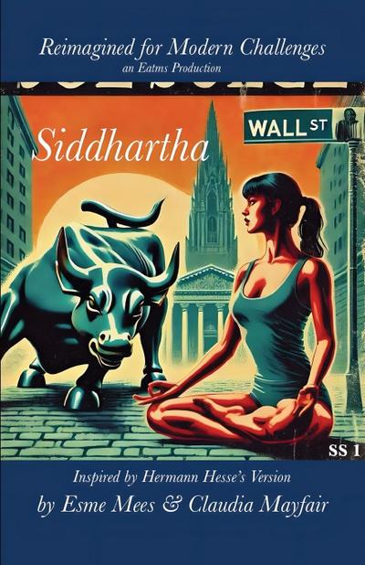 Siddhartha Reimagined for Modern Challenges