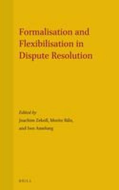 Formalisation and Flexibilisation in Dispute Resolution