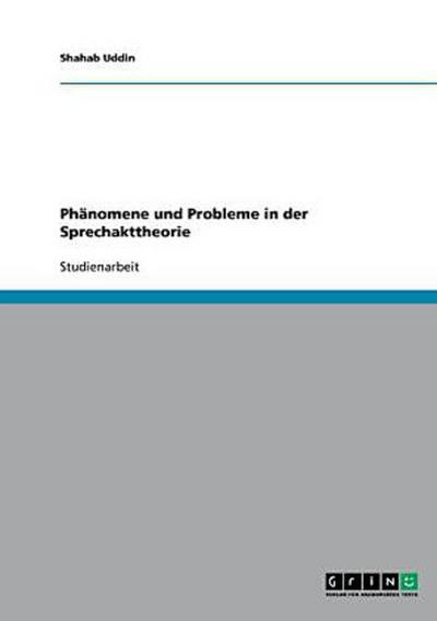 Phänomene und Probleme in der Sprechakttheorie