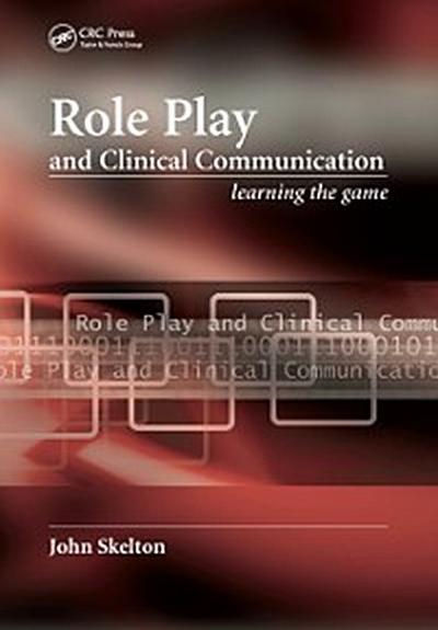 Role Play and Clinical Communication