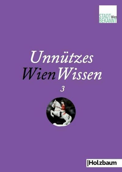 Unnützes WienWissen. Bd.3