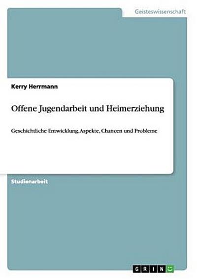 Offene Jugendarbeit und Heimerziehung