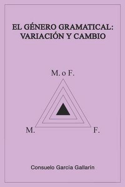 El género gramatical: variación y cambio