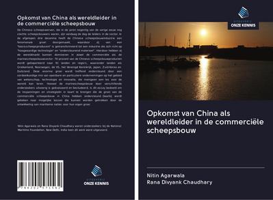 Opkomst van China als wereldleider in de commerciële scheepsbouw