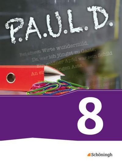 P.A.U.L. D. - Persönliches Arbeits- und Lesebuch Deutsch - Für Gymnasien und Gesamtschulen - Bisherige Ausgabe