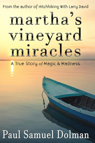 Martha’s Vineyard Miracles