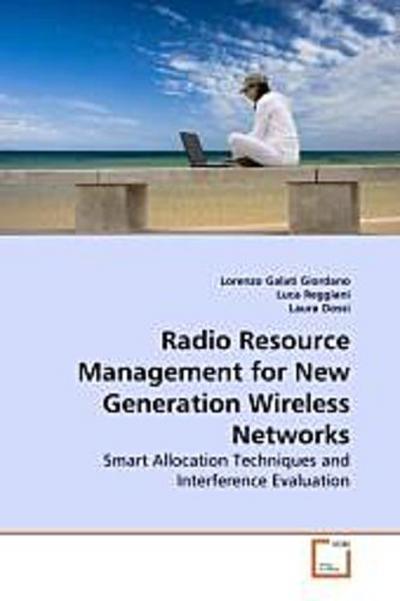 Radio Resource Management for New Generation Wireless Networks