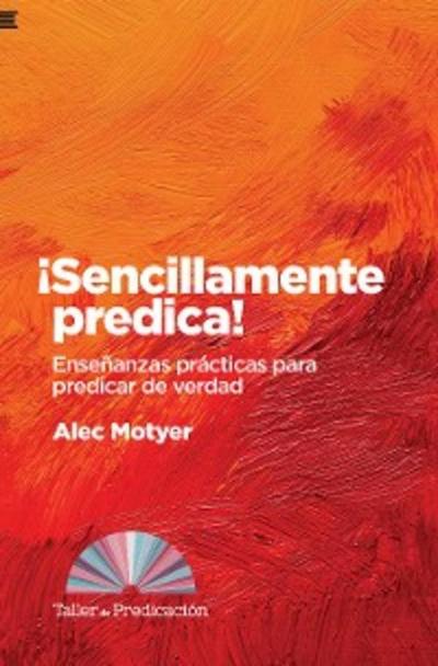 ¡Sencillamente predica!