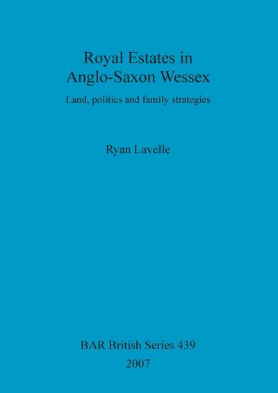 Royal Estates in Anglo-Saxon Wessex